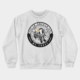 Bitcoin Crypto Blockchain Cryptocurrency BTC Money Crewneck Sweatshirt